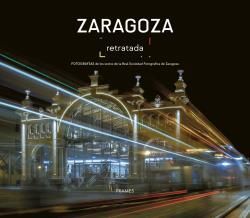 ZARAGOZA RETRATADA