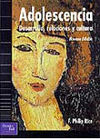 ADOLESCENCIA . DESARROLLO , RELACIONES Y CULTURA