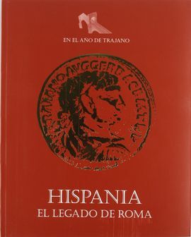 HISPANIA EL LEGADO DE ROMA