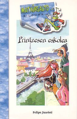 PRINTZESEN ESKOLEA -BIZ.-