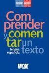 COMPRENDER Y COMENTAR UN TEXTO - LENGUA ESPAÑOLA - MANUALES PRACTICOS