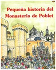 PEQUEÑA HISTORIA DEL MONASTERIO DE POBLET