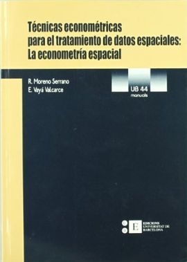 TÉCNICAS ECONOMÉTRICAS PARA EL TRATAMIENTO DE DATOS ESPACIALES