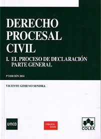 DERECHO PROCESAL CIVIL I. EL PROCESO DE DECLARACION. PARTE GENERAL. 5ª ED.
