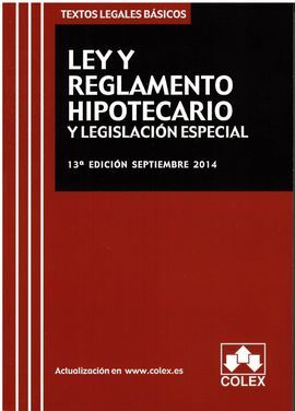LEY Y REGLAMENTO HIPOTECARIO Y LEGISLACION ESPECIAL