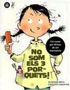 NO SOM ELS 3 PORQUETS