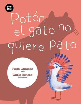 POTON EL GATO NO QUIERE PATO