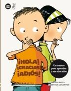 ¡HOLA! ¡GRACIAS! ¡ADIÓS!