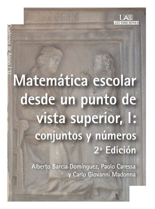 MATEMÁTICA ESCOLAR DESDE UN PUNTO DE VISTA SUPERIOR, I: CONJUNTOS Y NÚMEROS