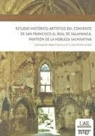 ESTUDIO HISTÓRICO-ARTÍSTICO DEL CONVENTO DE SAN FRANCISCO EL REAL DE SALAMANCA,