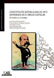 CONSTITUCIÓN REPUBLICANA DE 1873 AUTÓGRAFA DE D. EMILIO CASTELAR