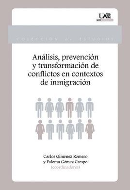 ANÁLISIS, PREVENCIÓN Y TRANSFORMACIÓN DE CONFLICTOS EN CONTEXTOS DE INMIGRACIÓN