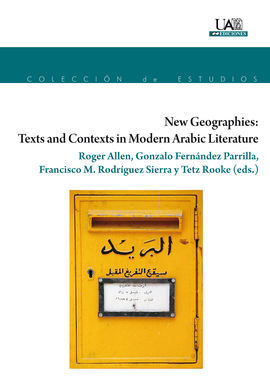 NEW GEOGRAPHIES: TEXTS AND CONTEXTS IN MODERN ARABIC LITERATURA