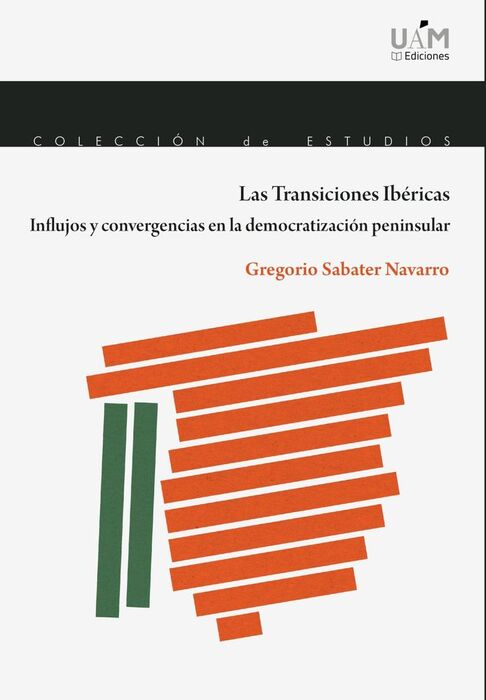 LAS TRANSICIONES IBÉRICAS. INFLUJOS Y CONVERGENCIAS EN LA DEMOCRATIZACIÓN PENINS