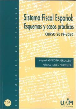 SISTEMA FISCAL ESPAÑOL: ESQUEMAS Y CASOS PRÁCTICOS. CURSO 2019-2020