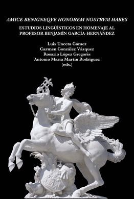 AMICE BENIGNEQVE HONOREM NOSTRVM HABES. ESTUDIOS LINGÜISTICOS EN HOMENAJE AL PRO