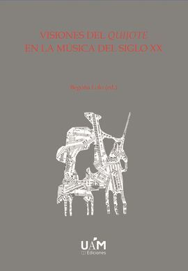 VISIONES DEL QUIJOTE EN LA MÚSICA DEL SIGLO XX (ED. BOLSILLO)