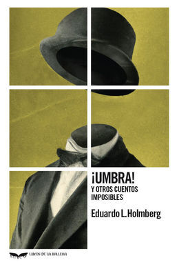 ¡UMBRA! Y OTROS CUENTOS IMPOSIBLES