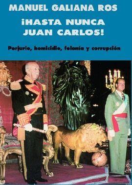 HASTA NUNCA JUAN CARLOS