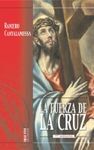 LA FUERZA DE LA CRUZ