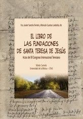 EL LIBRO DE LA FUNDACIONES DE SANTA TERESA DE JESÚS