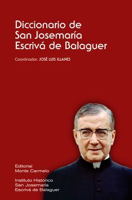 DICCIONARIO DE SAN JOSEMARIA ESCRIVA DE BALAGUER
