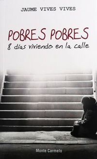 POBRES POBRES 8 DIAS VIVIENDO EN LA CALLE