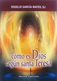 COMO ES DIOS SEGUN SANTA TERESA