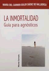 LA INMORTALIDAD. GUIA PARA AGNOSTICOS