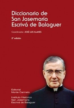 DICCIONARIO DE SAN JOSEMARÍA ESCRIVÁ DE BALAGUER