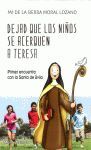 DEJAD QUE LOS NIÑOS SE ACERQUEN A SANTA TERESA