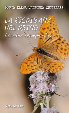 LA ESCRIBANA DEL REINO. ESCRITOS ATEMPORALES