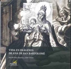 VIDA EN IMAGENES DE ANA DE SAN BARTOLOME