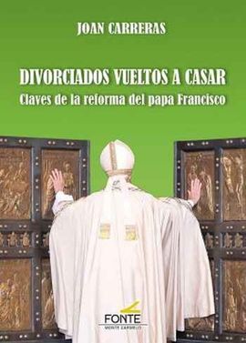 DIVORCIADOS VUELTOS A CASAR. CLAVES DE LA REFORMA