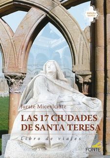 17 CIUDADES DE SANTA TERESA, LAS. LIBRO DE VIAJES