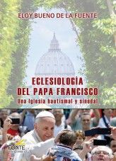 ECLESIOLOGIA DEL PAPA FRANCISCO/UNA IGLESIA BAUTIS