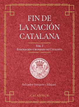 FIN DE LA NACION CATALANA (VOLUMEN 1)