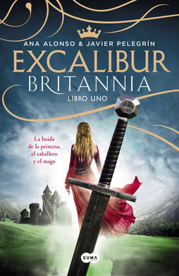 BRITANNIA. LIBRO. 1: EXCALIBUR