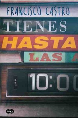 TIENES HASTA LAS 10:00