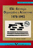 ETA: ESTRATEGIAS ORGANIZATIVAS Y ACTUACIONES (1978-1992)