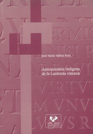 ANTROPONIMIA INDÍGENA DE LA LUSITANIA ROMANA