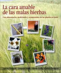 LA CARA AMABLE DE LAS MALAS HIERBAS