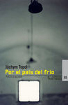 POR EL PAÍS DEL FRÍO