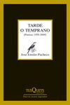 TARDE O TEMPRANO (POEMAS 1958-2009)