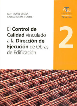 EL CONTROL DE CALIDAD VINCULADO A LA DIRECCIÓN DE EJECUCIÓN DE OBRAS DE EDIFICAC