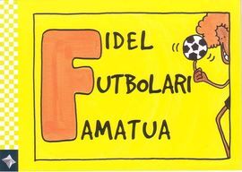 HIZKIRIMIRI - F - FIDEL FUTBOLARI FAMATUA