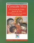 CORAZÓN VIVO. EL CORAZÓN DE CRISTO, FUENTE DE VIDA