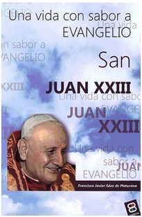 SAN JUAN XXIII UNA VIDA CON SABOR A EVANGELIO