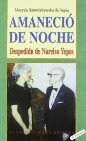 AMANECIÓ DE NOCHE. DESPEDIDA DE NARCISO YEPES