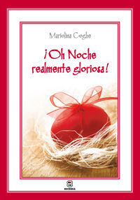 ¡OH NOCHE REALMENTE GLORIOSA!